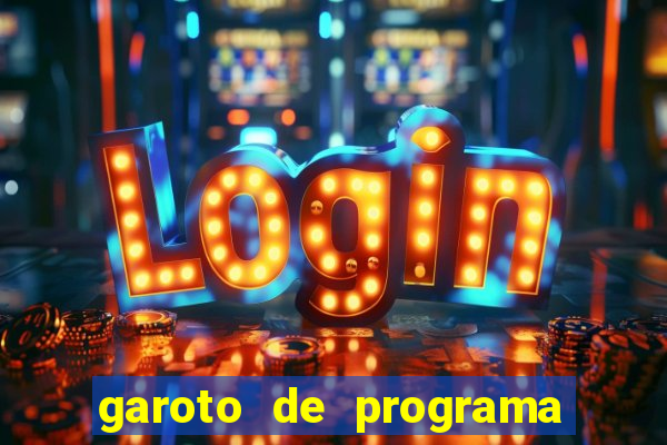garoto de programa na zona leste