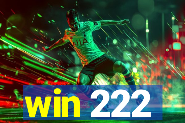 win 222