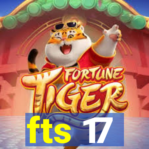 fts 17