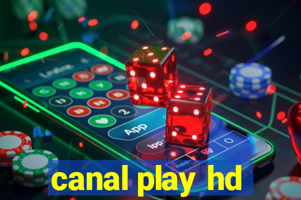 canal play hd