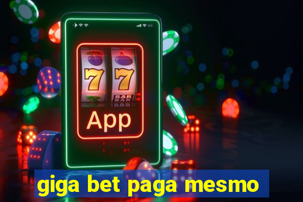 giga bet paga mesmo
