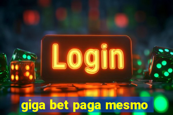 giga bet paga mesmo