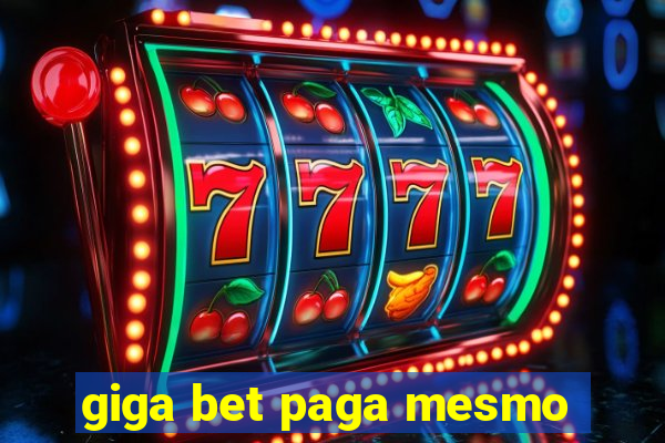 giga bet paga mesmo