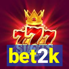 bet2k