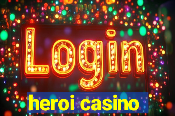 heroi casino