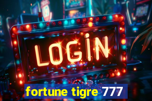 fortune tigre 777