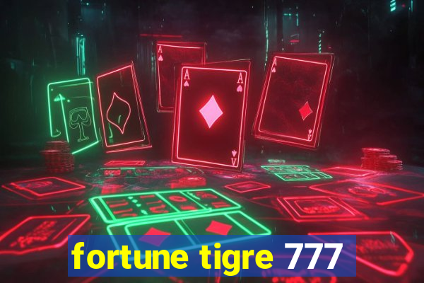 fortune tigre 777
