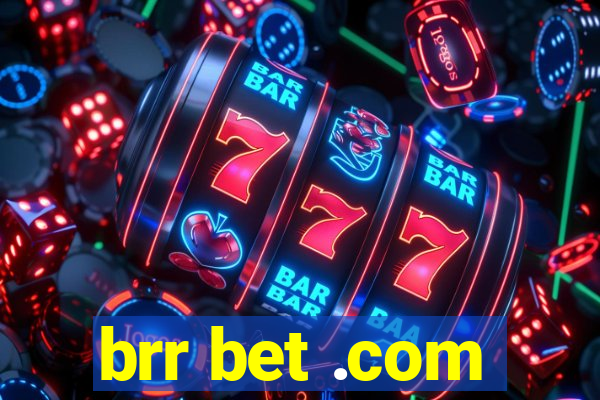 brr bet .com