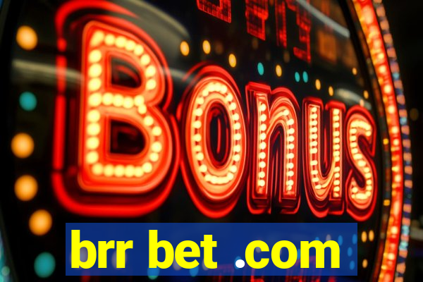 brr bet .com