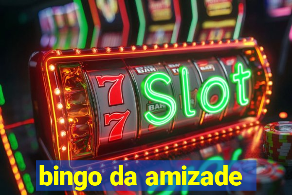 bingo da amizade