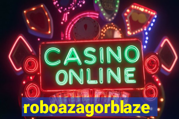 roboazagorblaze