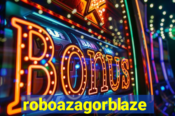 roboazagorblaze