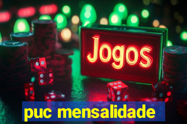 puc mensalidade