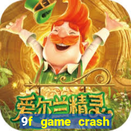 9f game crash ganhar dinheiro