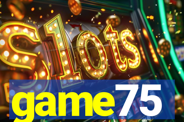 game75