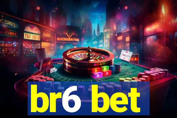 br6 bet