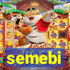 semebi