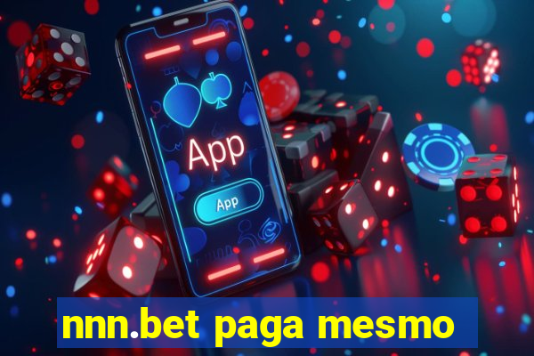 nnn.bet paga mesmo
