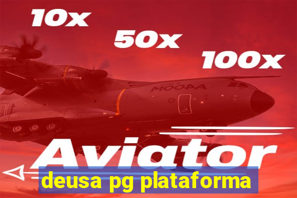 deusa pg plataforma