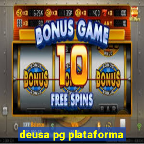 deusa pg plataforma