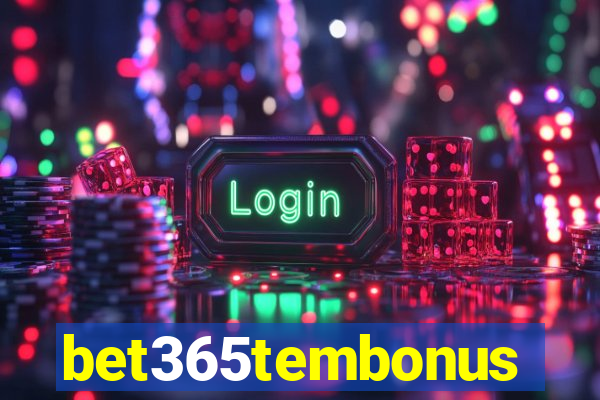 bet365tembonus