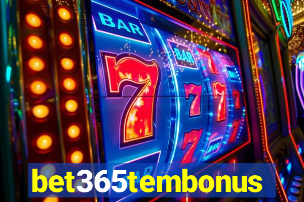 bet365tembonus