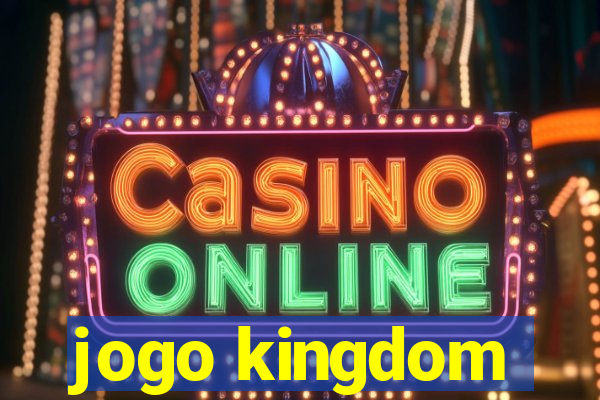 jogo kingdom
