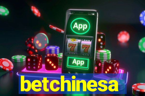 betchinesa