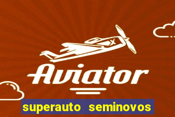 superauto seminovos porto alegre