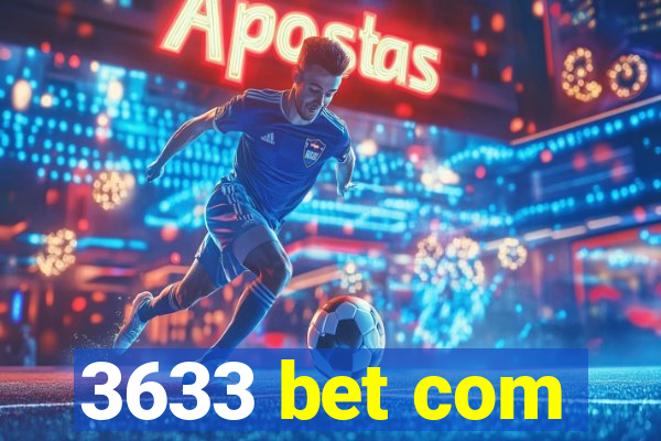 3633 bet com