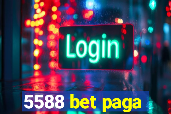 5588 bet paga