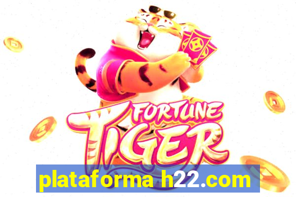 plataforma h22.com