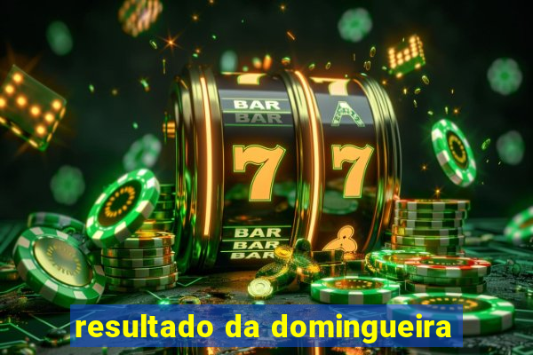 resultado da domingueira