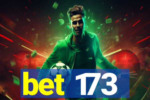 bet 173