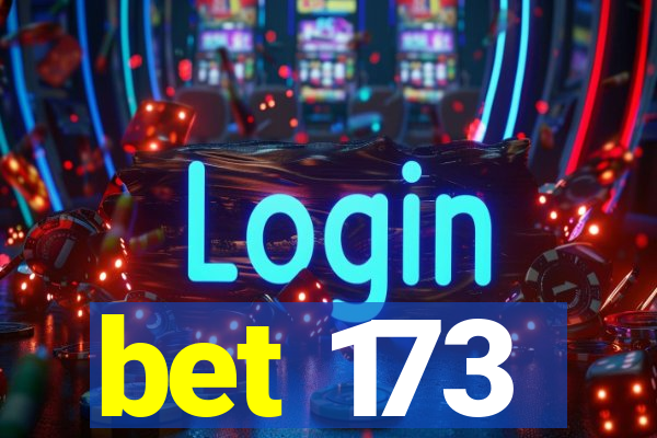 bet 173
