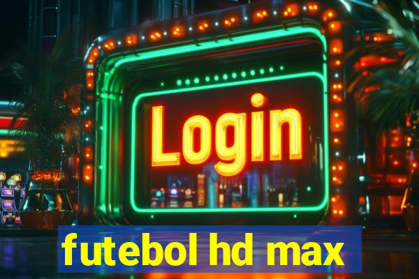 futebol hd max