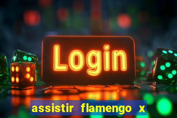 assistir flamengo x fortaleza ao vivo online multicanais