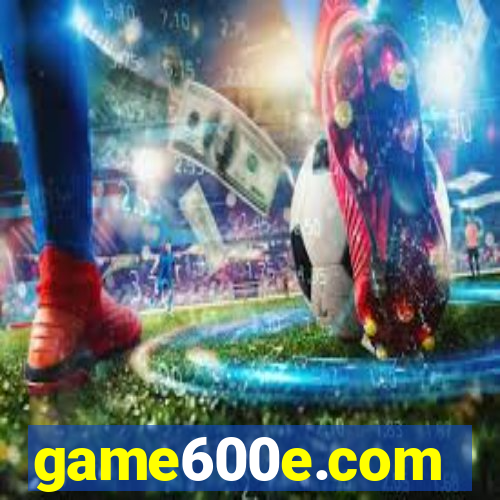 game600e.com