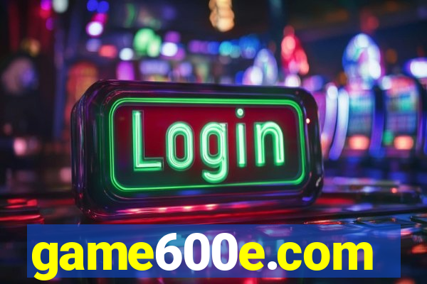 game600e.com