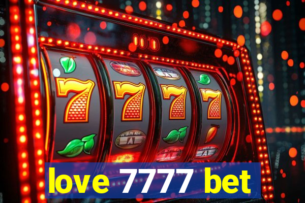 love 7777 bet
