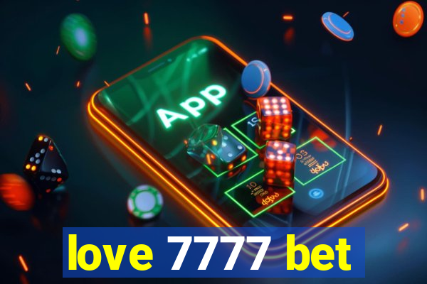 love 7777 bet