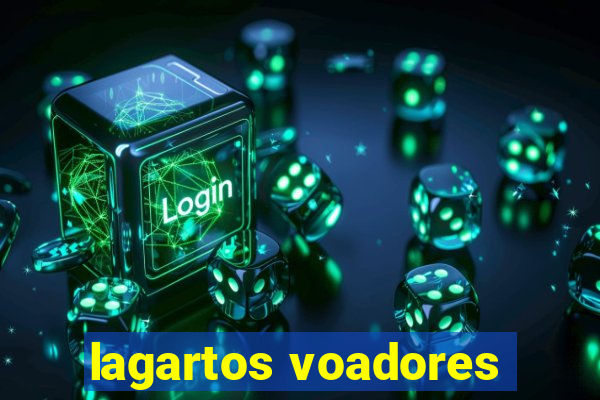 lagartos voadores