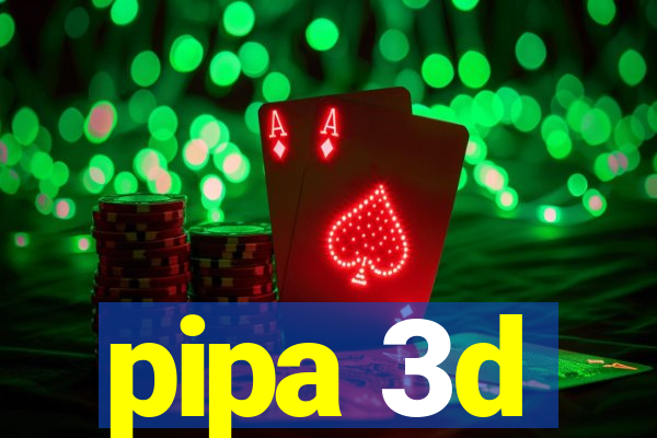 pipa 3d