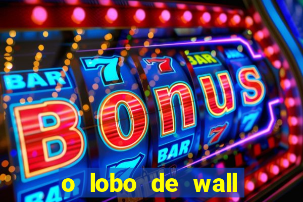 o lobo de wall street filme online