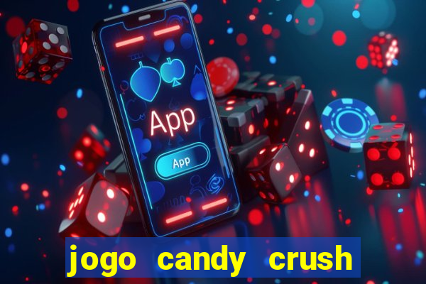 jogo candy crush saga no facebook