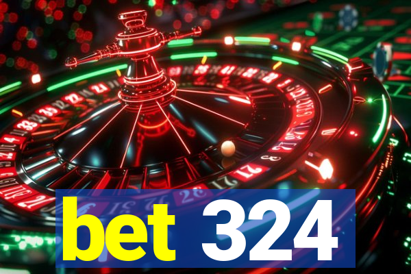 bet 324