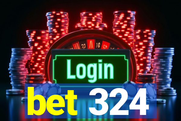 bet 324