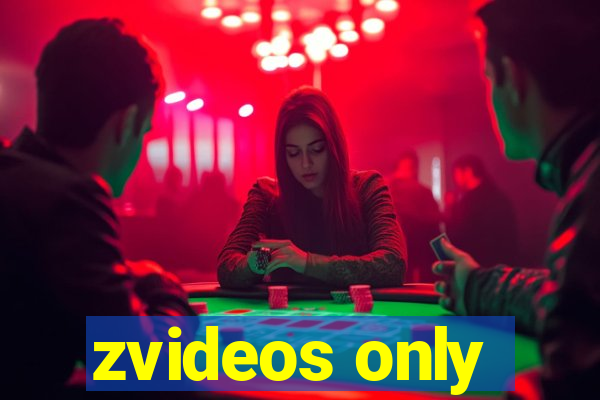 zvideos only