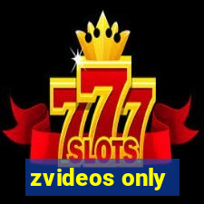 zvideos only