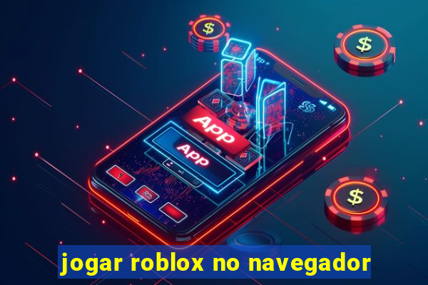 jogar roblox no navegador